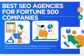 10 Best SEO Agencies for Fortune 500 Companies.