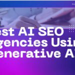 10 Best AI SEO Agencies Using Generative AI