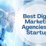 10 Best Digital Marketing Agencies for Startups